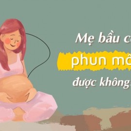 Phun môi cho bà bầu có được không? Những lưu ý quan trọng